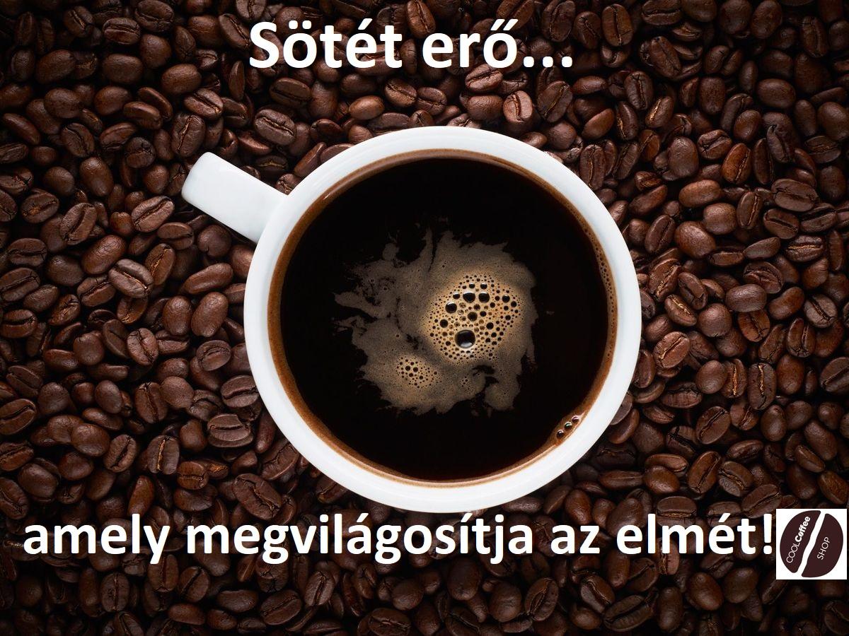 A kávé sötét ereje A kávé sötét ereje