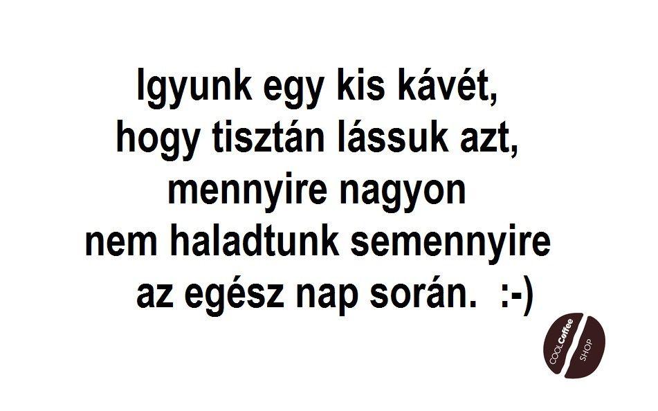 Igyunk egy kis kávét... Igyunk egy kis kávét...