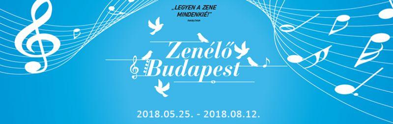 Zenélő Budapest 2018 - Nagykoncertek program Zenélő Budapest 2018 - Nagykoncertek program